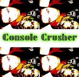 Console Massacres by the Console Crusher